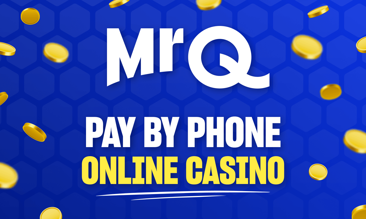 Blue background with Mr Q logo, gold coins, and text pay by phone online casino