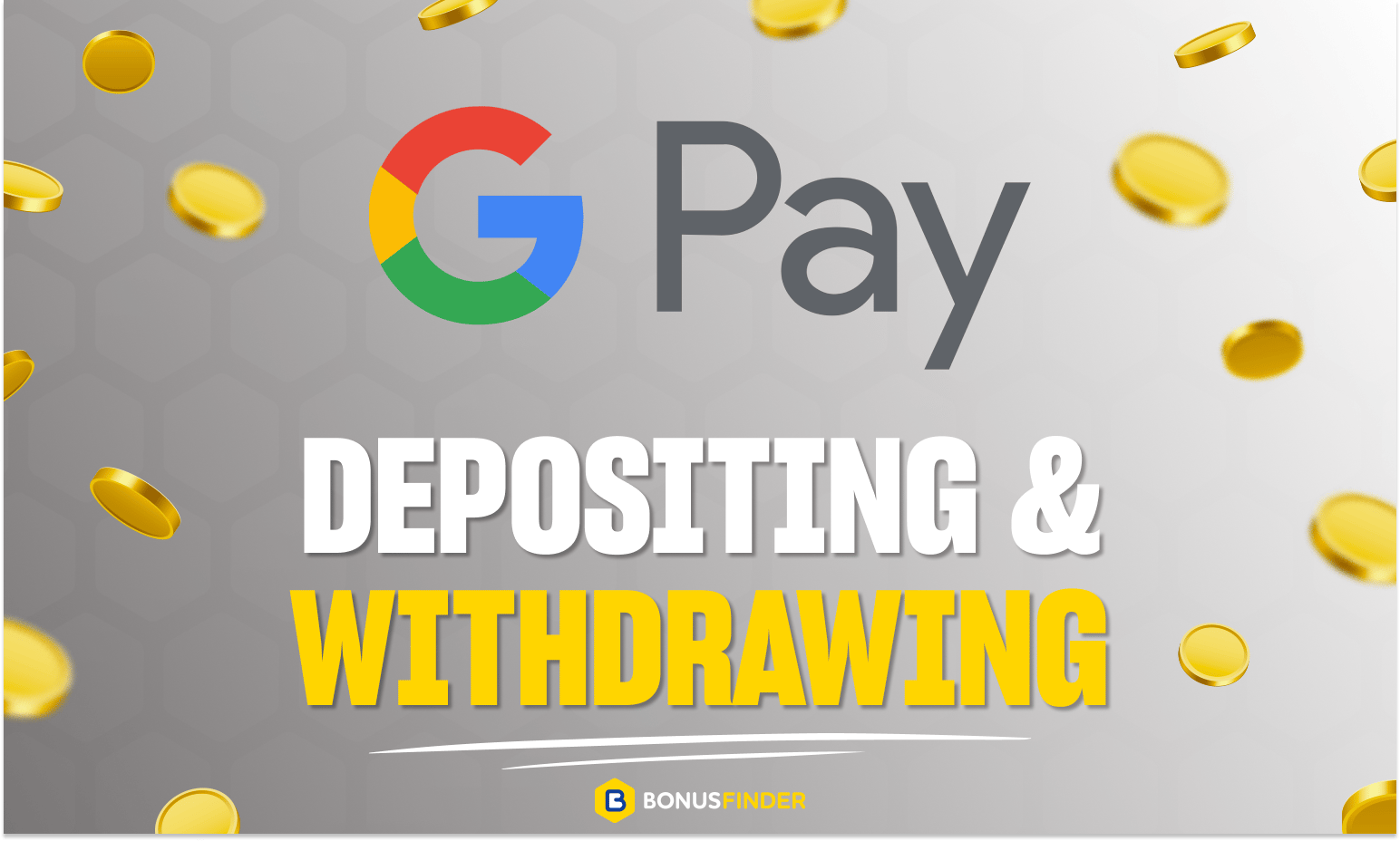 Google Pay Deposit & Withdraw